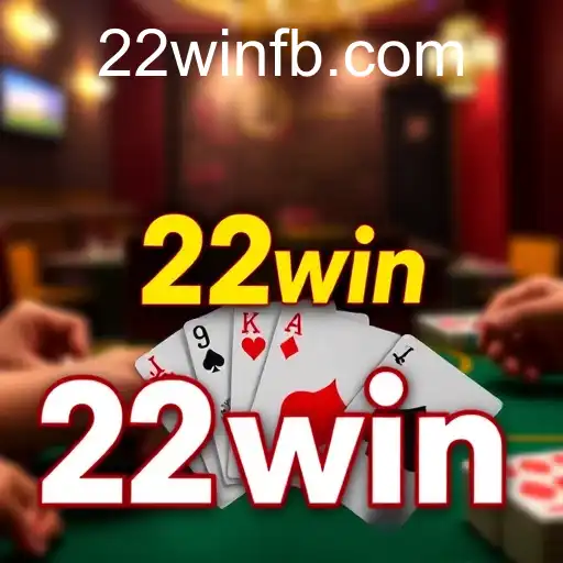 Exploring the World of Card Games: The Rise of 22win