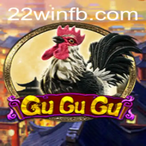 GuGuGu: A Mesmerizing Gaming Experience with 22win